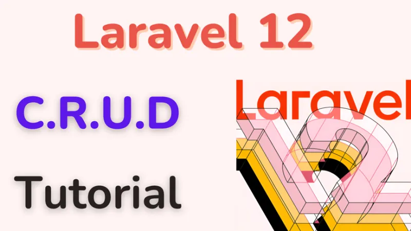 Laravel 12 CRUD Tutorial: Build a Complete Blog with Image Upload