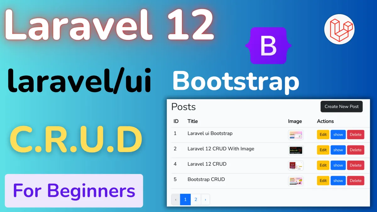 Complete Laravel 12 CRUD Guide: Using Laravel UI, Bootstrap & Blade