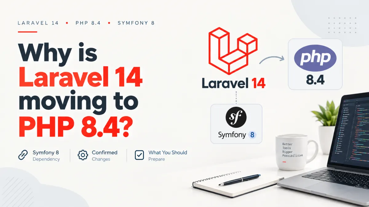 Laravel 14 and PHP 8.4: Why Symfony 8 Matters